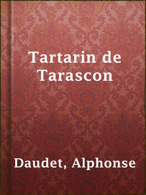 Title details for Tartarin de Tarascon by Alphonse Daudet - Available